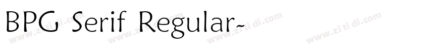 BPG Serif Regular字体转换 BPG Serif Regular字体转换